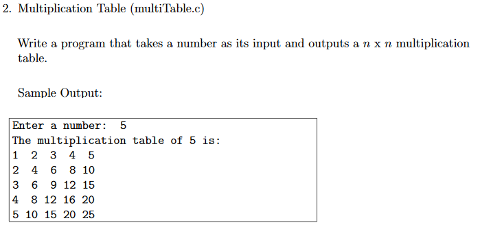 Im stuck on this. Language is basic C 2. Multiplication Table (multiTable.c)