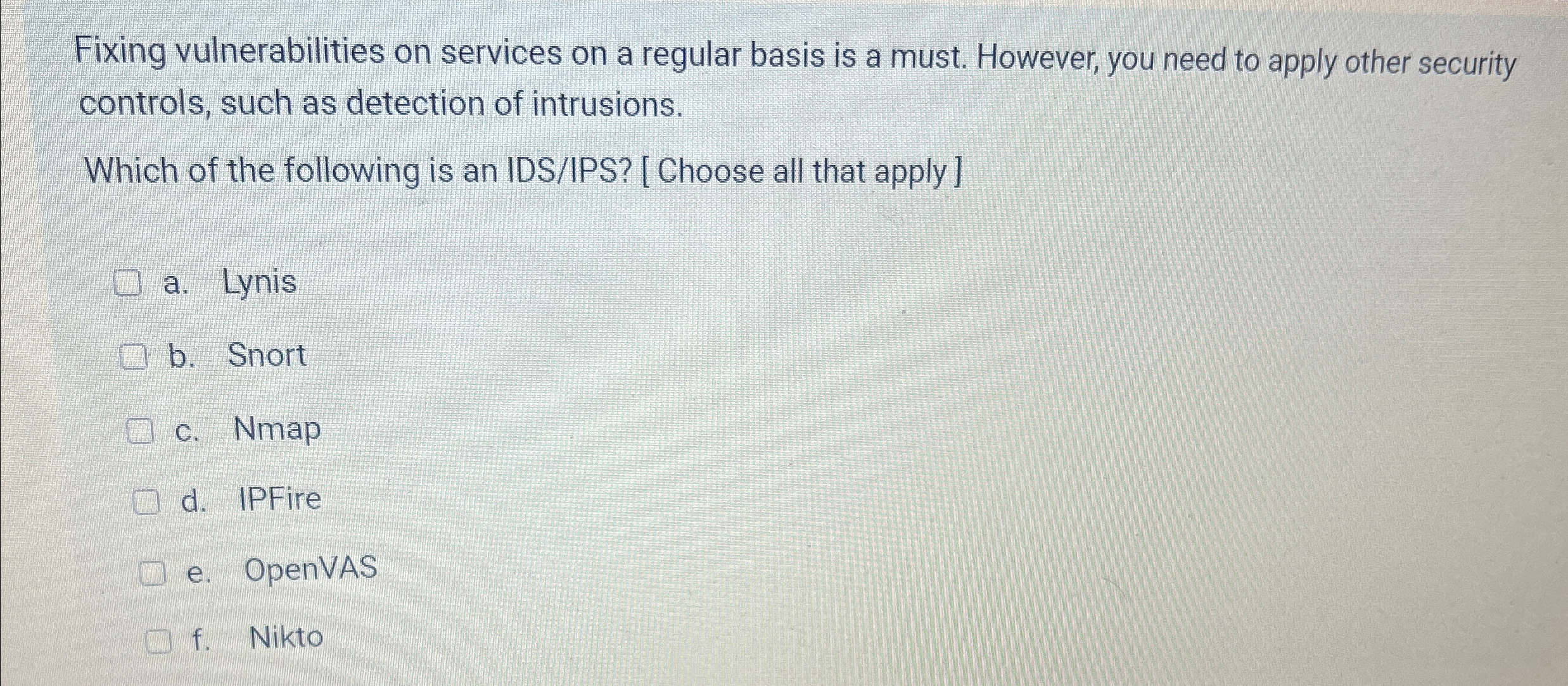  Fixing vulnerabilities on services on a regular basis is a must.
