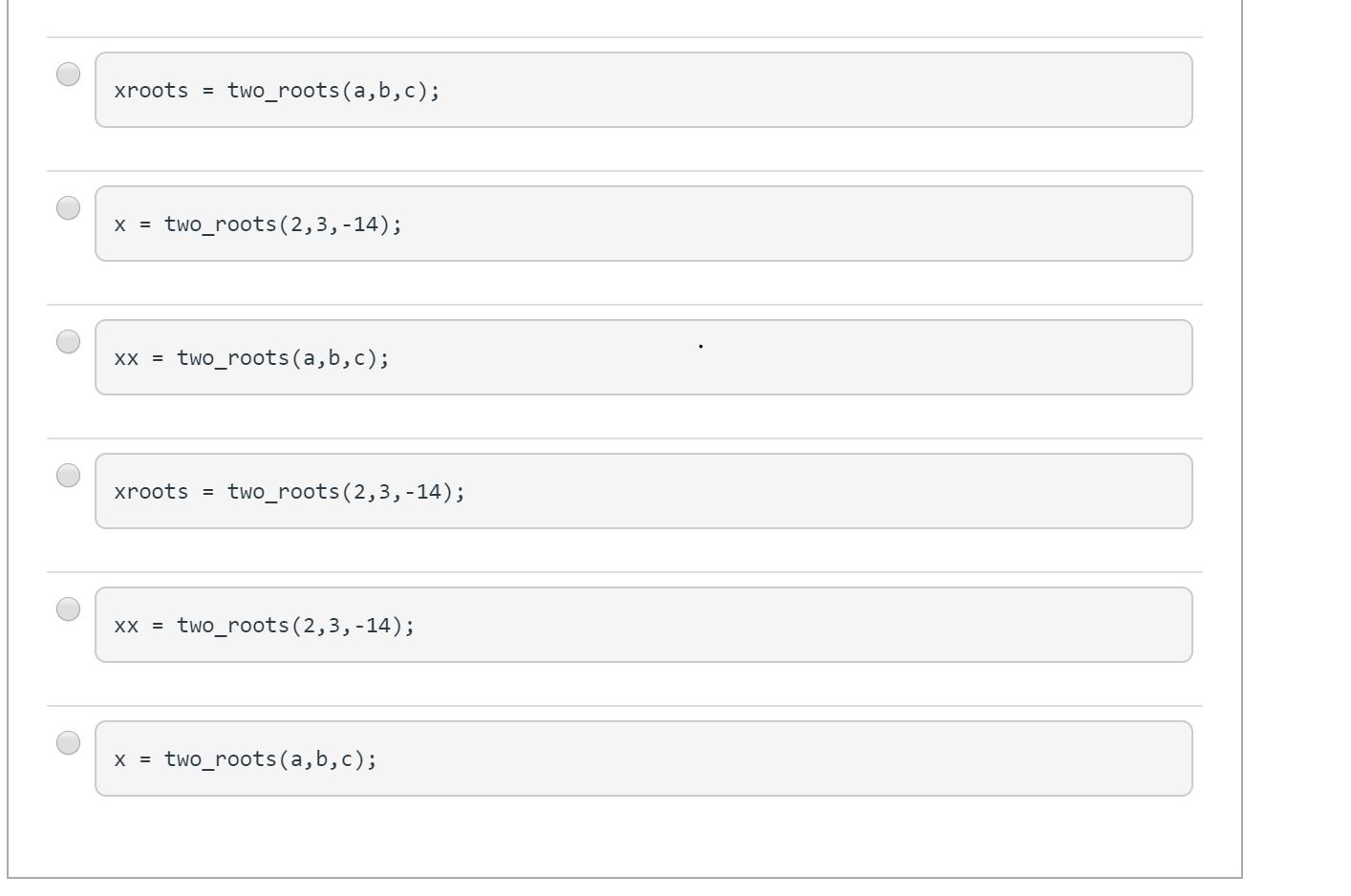 function x = two_roots(a, b, c) % Returns the roots of the