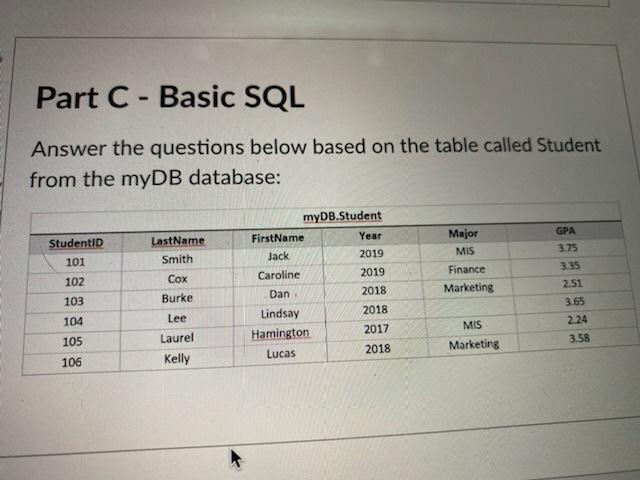  Part C - Basic SQL Answer the questions below based on