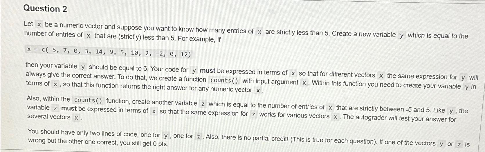  Question 2 Let x be a numeric vector and suppose you