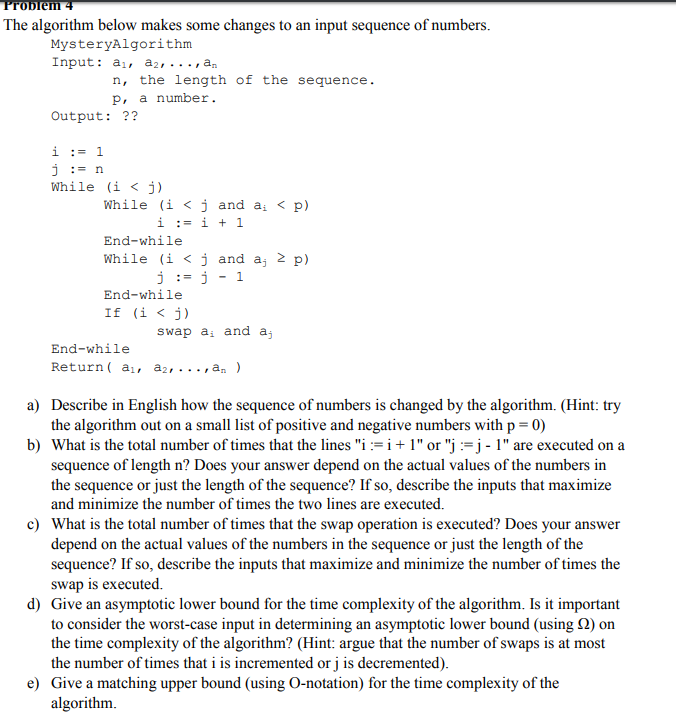  The algorithm below makes some changes to an input sequence of