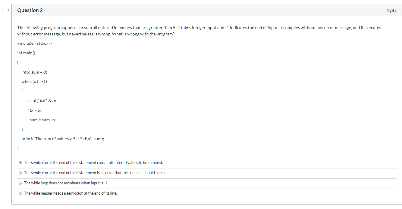 Question 2 1 pts The following program supposes to sum all