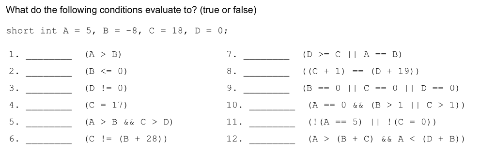 C++ Programing. What do the following conditions evaluate to? (true or false)