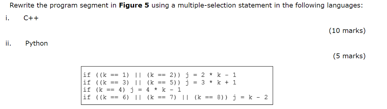  Rewrite the program segment in Figure 5 using a multiple-selection statement