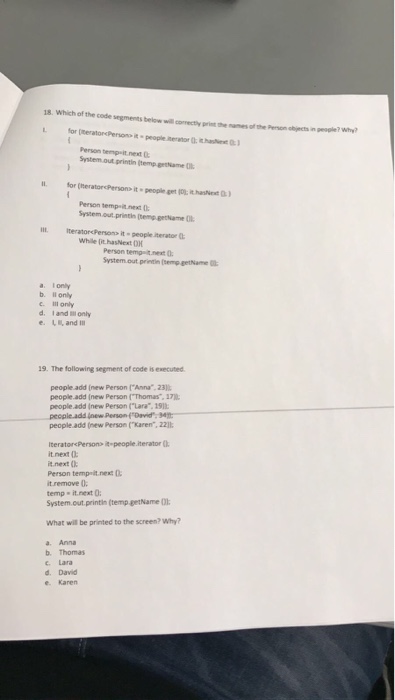  7 Which of the code segments below will correctly print the