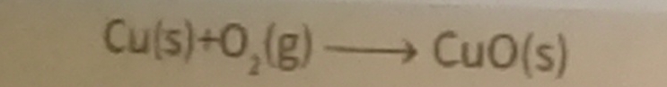  code class="asciimath">Cu(s)+O_(2)(g)longrightarrowCuO(s) 