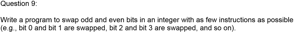 Question 9: Write a program to swap odd and even bits