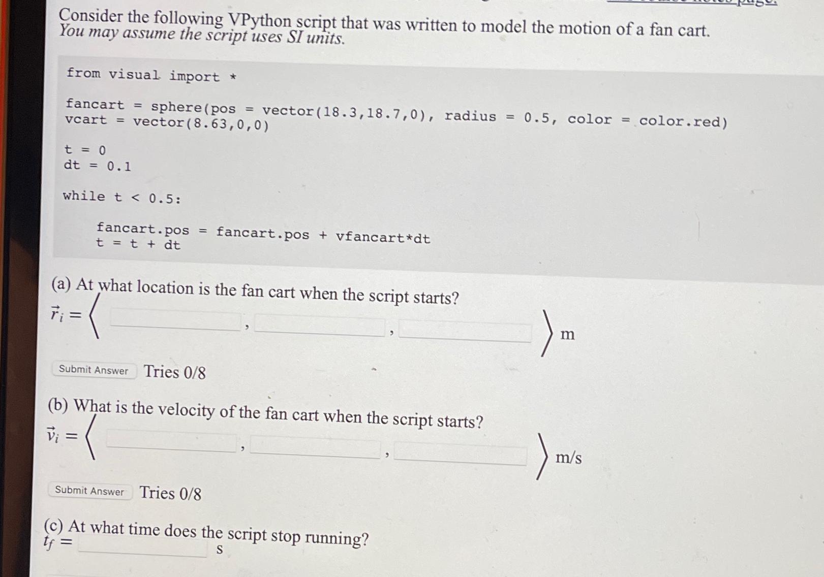  Consider the following VPython script that was written to model the