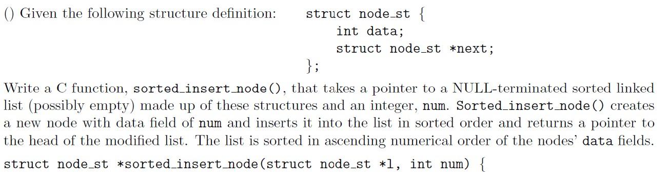  \( \begin{array}{ll}\text { () Given the following structure definition: } &