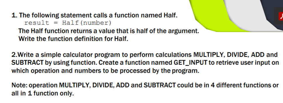 Python 1. The following statement calls a function named Half. result =