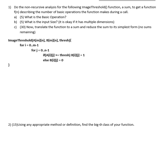  Do the non-recursive analysis for the following Image Threshold function, a