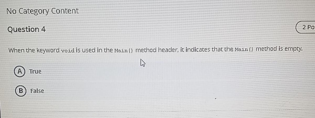  No Category Content Question 4 When the keyword void is used