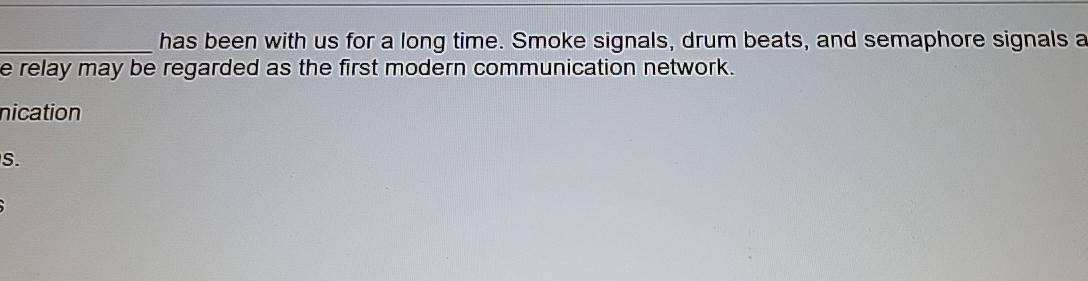  Data has been with us for a long time. Smoke signals,