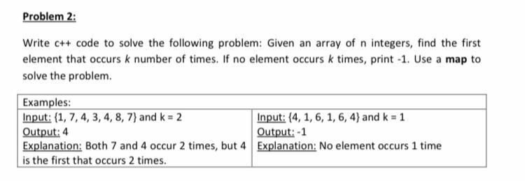 Problem 2: Write c++ code to solve the following problem: Given
