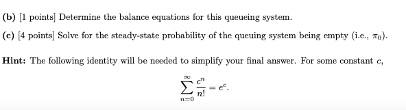 Poisson process with rate =4 and are served with rate =2. Assume