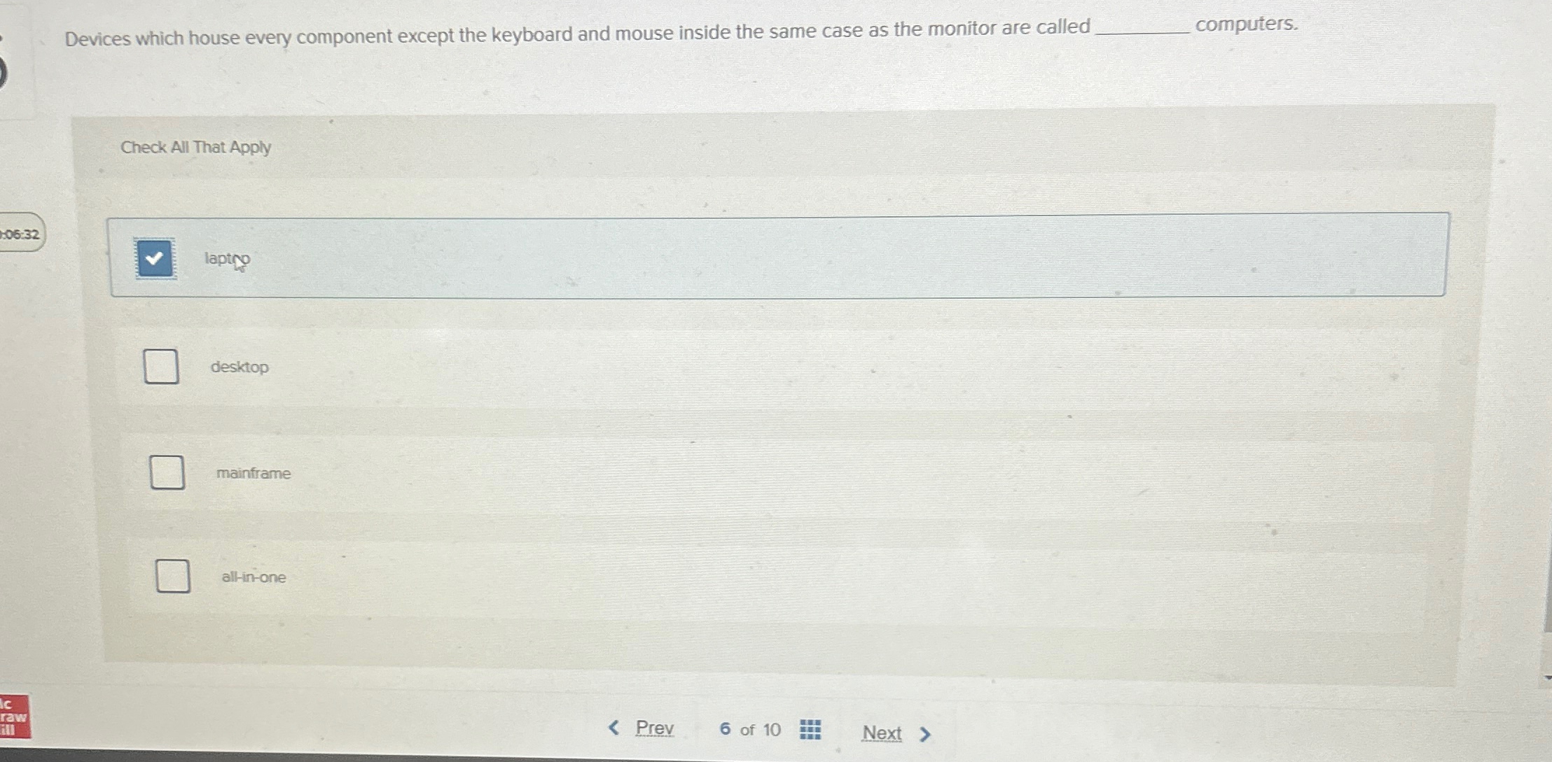  Devices which house every component except the keyboard and mouse inside