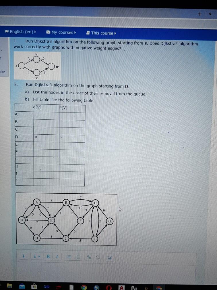  English (en) My courses This course 1. Run Dijkstra's algorithm on