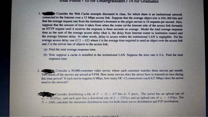  1. Thensider the Web Cache example discussed in class, for which