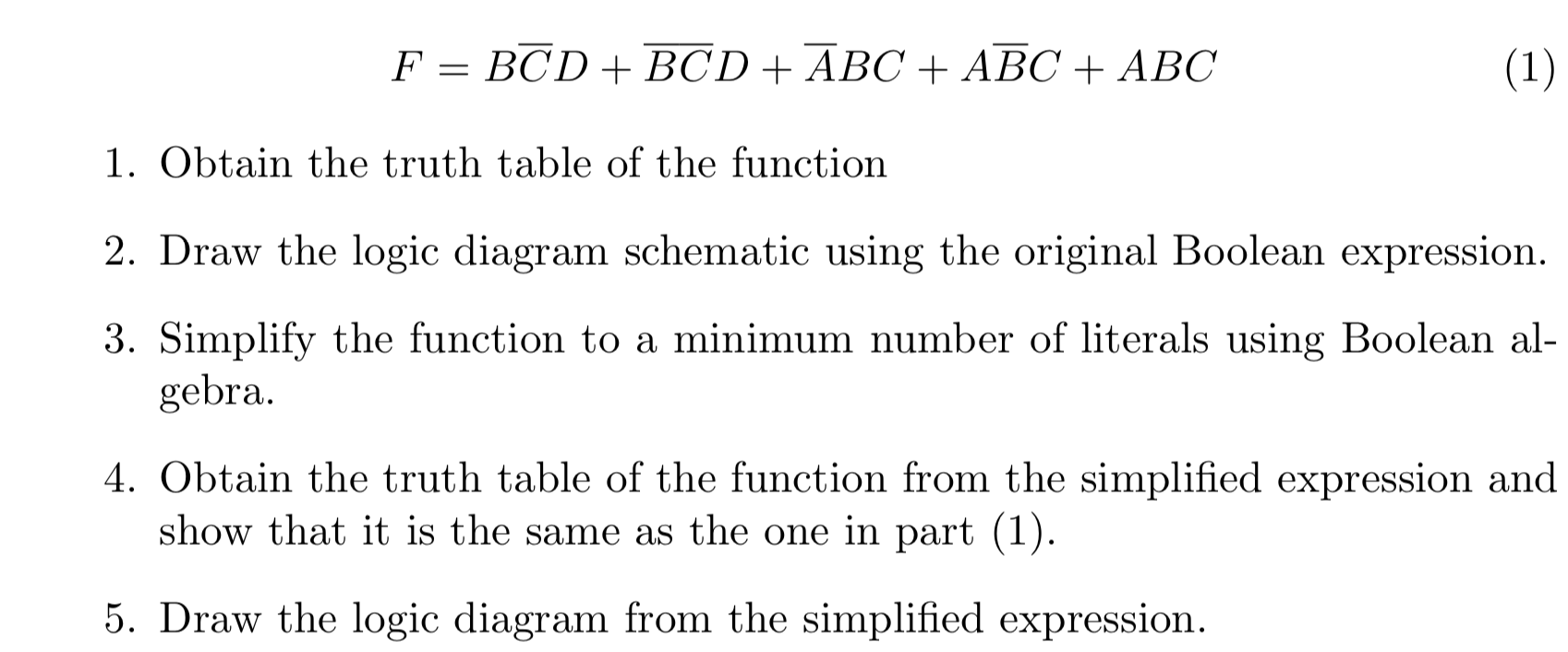  F = BCD + BCD +BC + ABC + ABC 1.