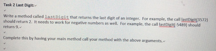  by java Task 2 Last Digit: Write a method called lastDigit