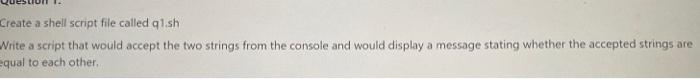  Create a shell script file called q1.sh Nrite a script that