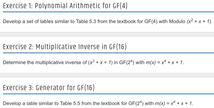  Exercise 1: Polynomial Arithmetic for GF(4) Develop a set of tables