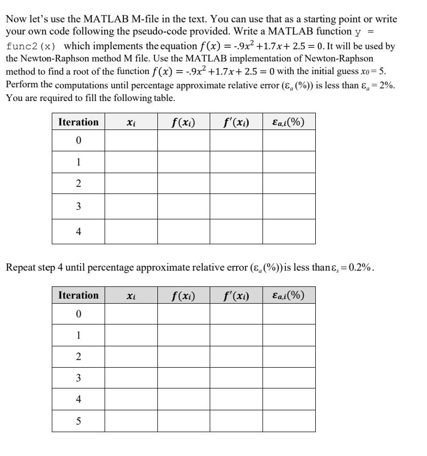 please solve questions and show all work in matlab code Now let's