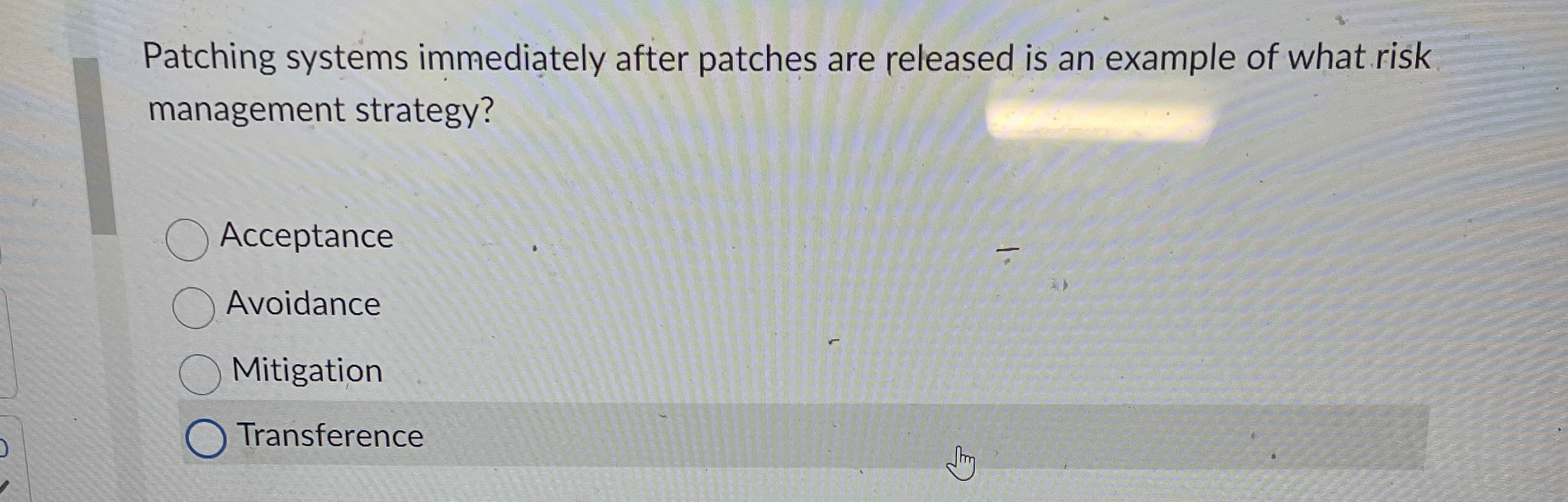  Patching systems immediately after patches are released is an example of