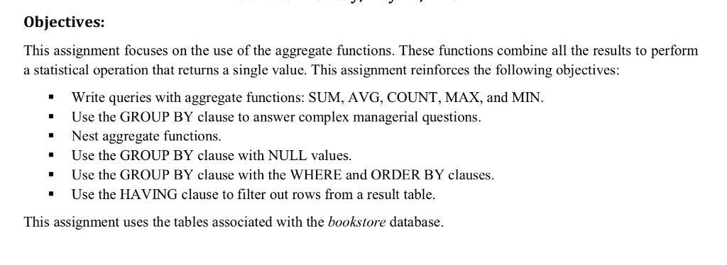 I would appreciate MySQL - SQL help. Objectives: This assignment focuses on