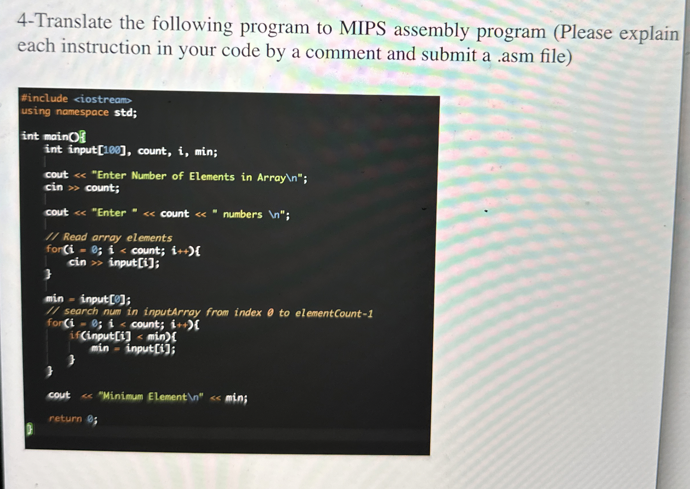  4-Translate the following program to MIPS assembly program (Please explain each