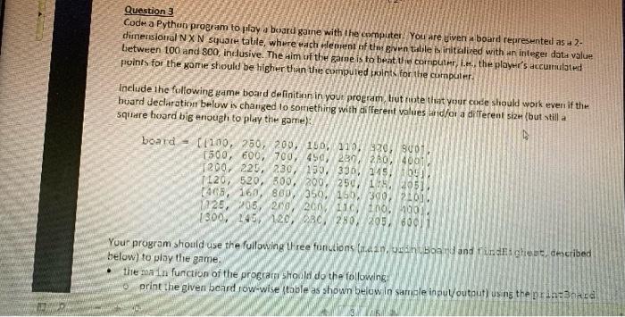  Question 3 Code a Pythun program to play a board game