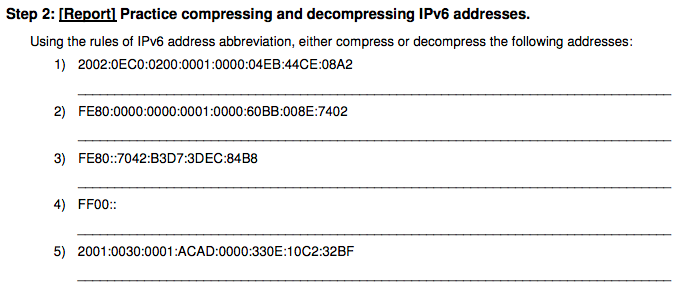  Step 2: [Report] Practice compressing and decompressing IPv6 addresses. Using the