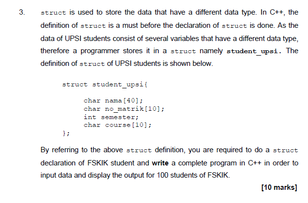 3. struct is used to store the data that have a