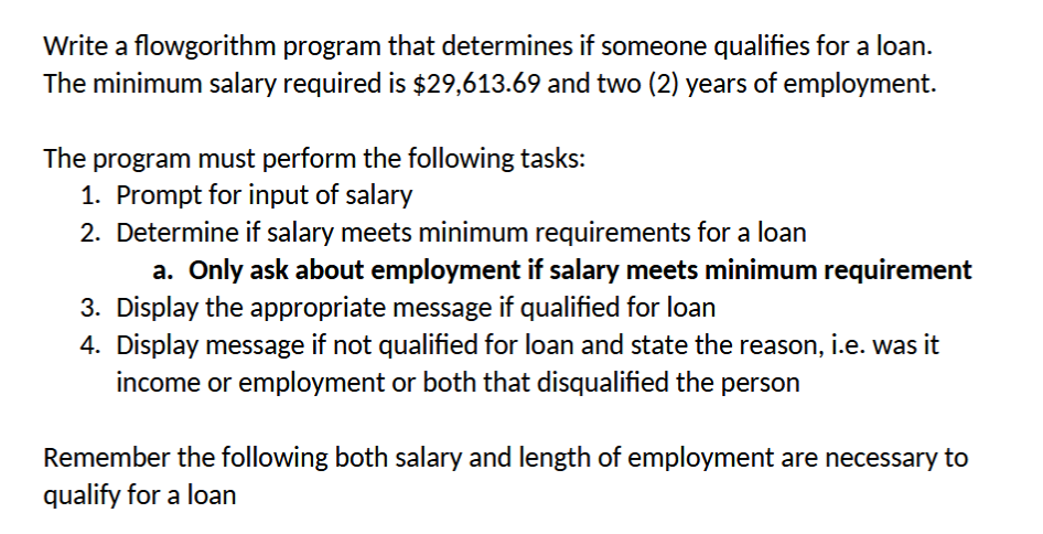  Write a flowgorithm program that determines if someone qualifies for a