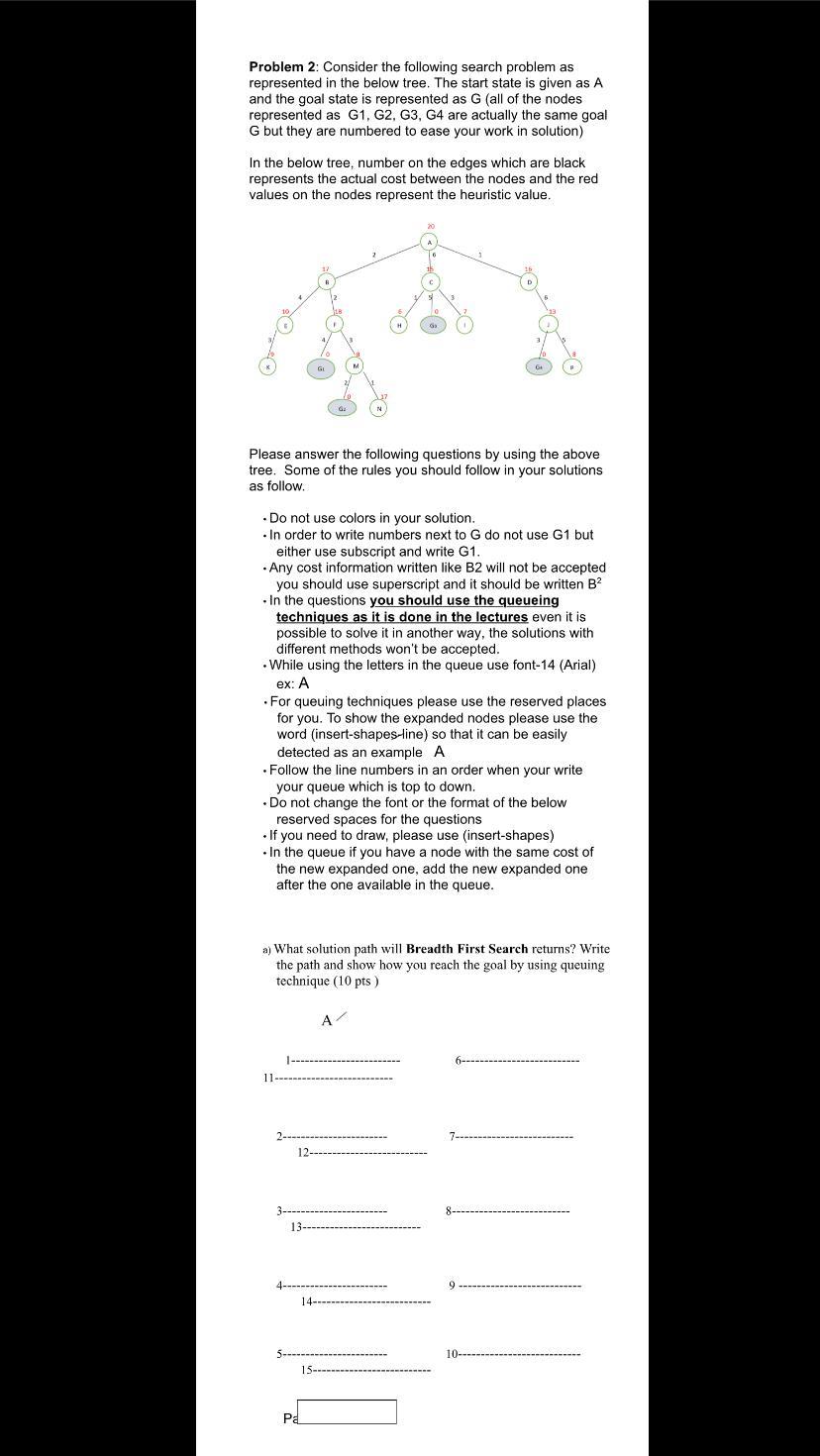 Problem 2: Consider the following search problem as represented in the