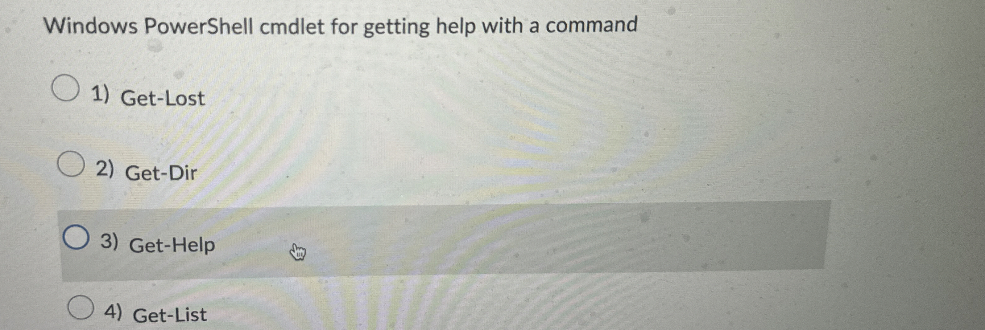  Windows PowerShell cmdlet for getting help with a command Get-Lost Get-Dir