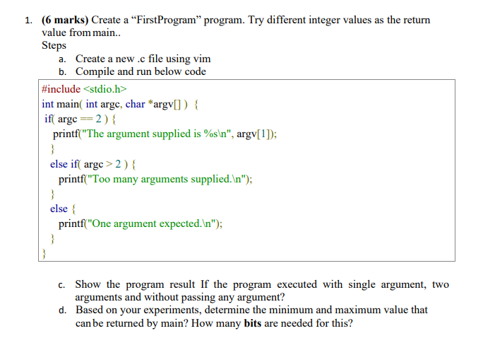  1. (6 marks) Create a FirstProgram program. Try different integer values