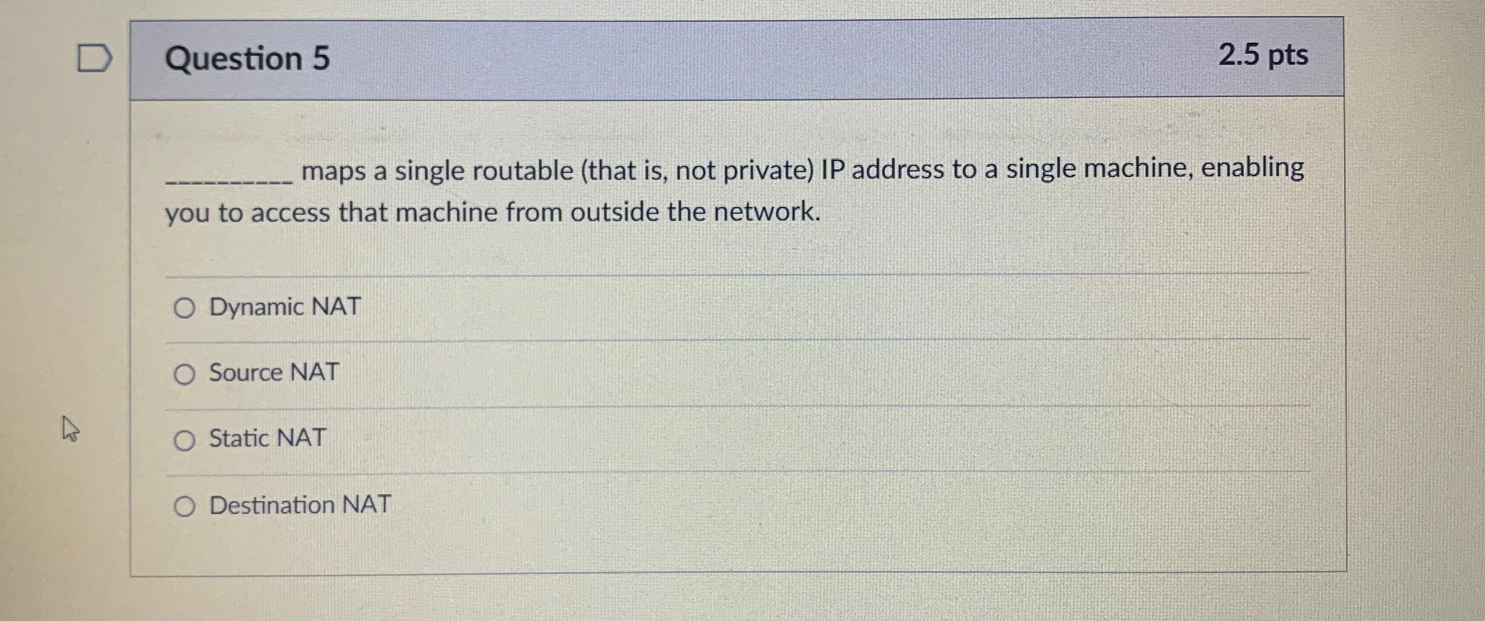  Question 5 2.5pts maps a single routable (that is, not private)