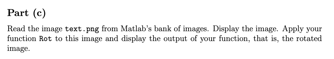 90 clockwise. The image may be colour or grayscale. Use an if