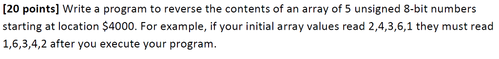 Please use HCS12 assembly language. Write a program to reverse the contents