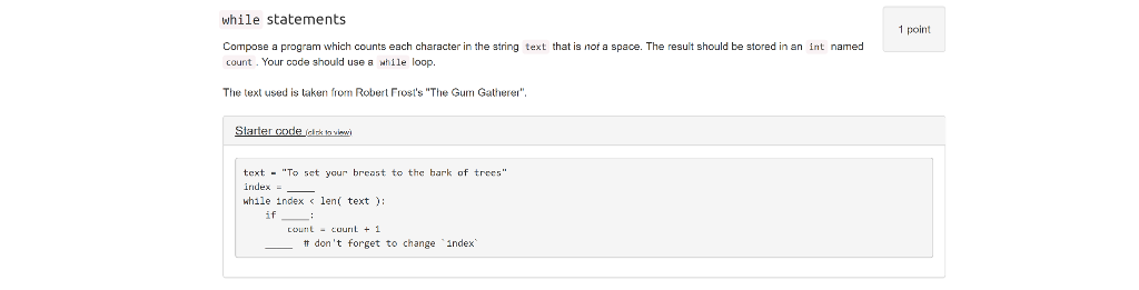  while statements 1 point Compose a program which counts each character