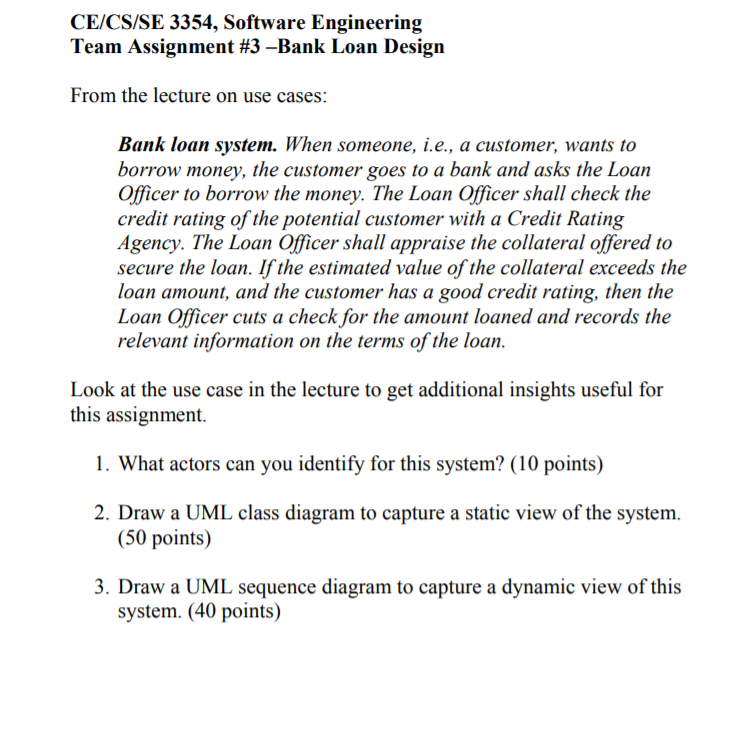 software engineering CE/CS/SE 3354, Software Engineering Team Assignment #3-Bank Loan Desig From