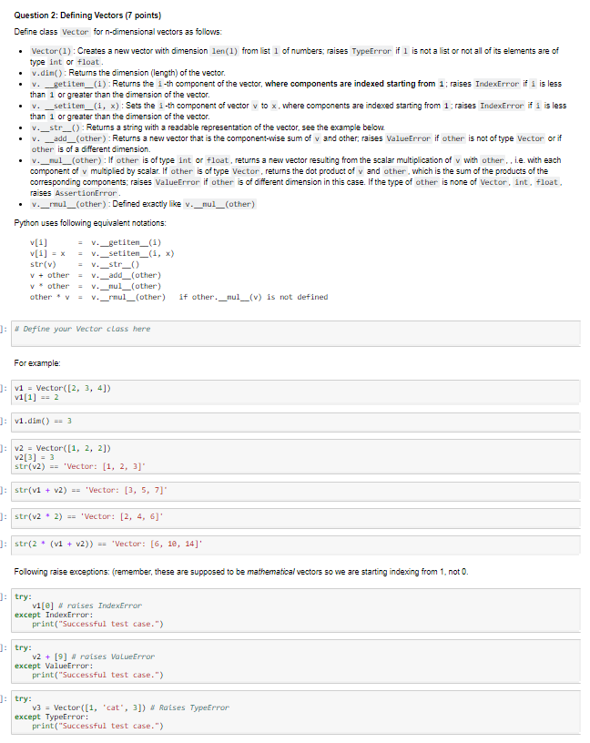  Question 2: Defining Vectors (7 points) Define class Vector for n-dimensional