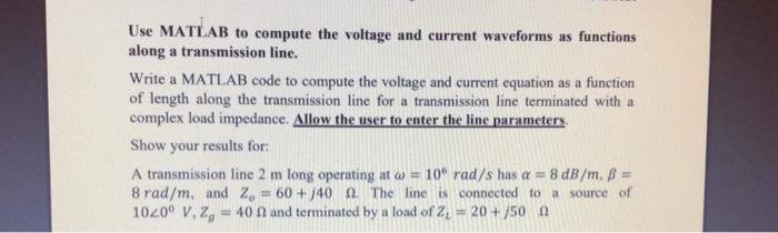  Use MATLAB to compute the voltage and current waveforms as functions