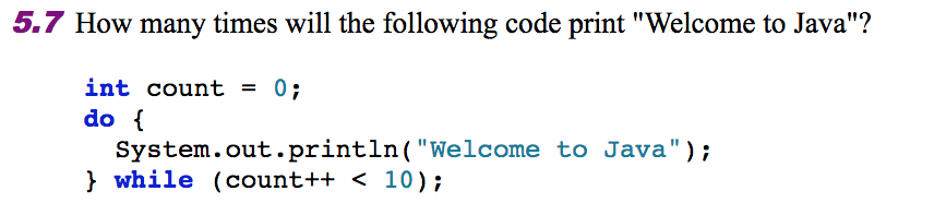 will the following code print "Welcome to Java"? int count = 0;