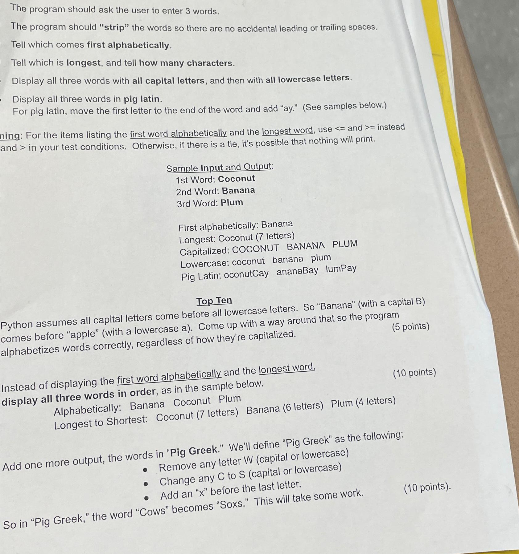  The program should ask the user to enter 3 words. The