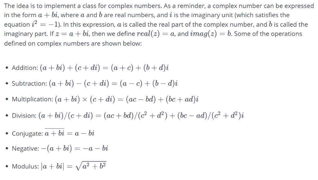  You have to write a class for complex numbers. This class