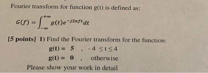 communication systems Fourier transform for function g(t) is defined as: G(A) =