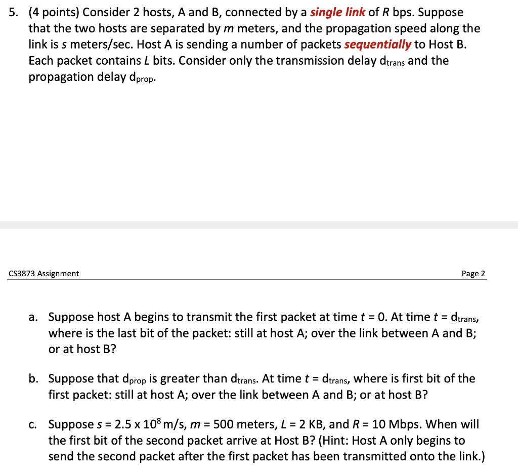 5. (4 points) Consider 2 hosts, A and B, connected by